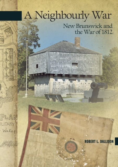 Book cover of: Neighbourly War. By: Robert L. Dallison