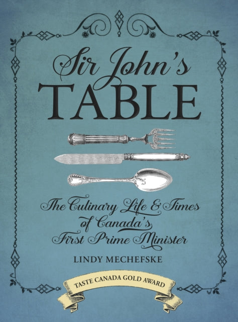 Book cover of: Sir John's Table. By: Lindy Mechefske