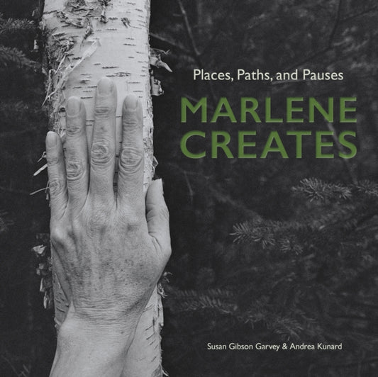 Book cover of: Marlene Creates. By: Susan Gibson Garvey