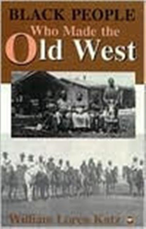 Black People Who Made The Old West