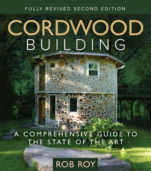 Book cover of: Cordwood Building. By: Robert L. Roy
