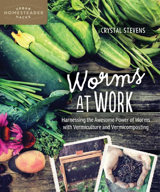 Book cover of: Worms at Work. By: Crystal Stevens