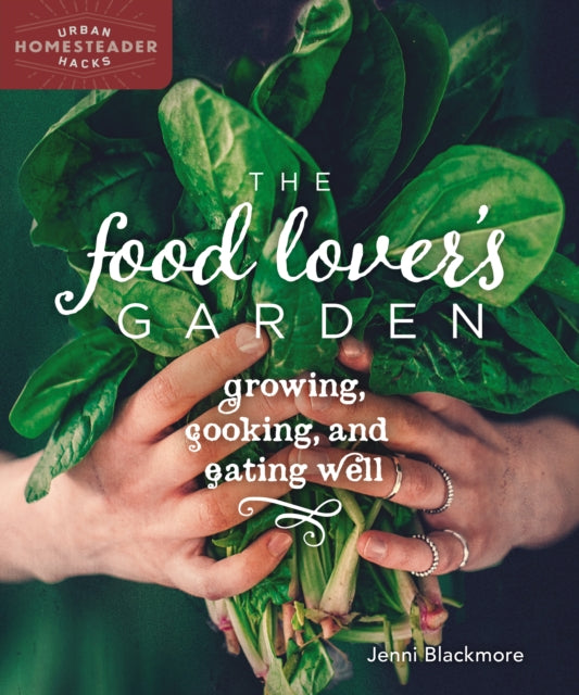 Book cover of: Food Lover's Garden. By: Jenni Blackmore