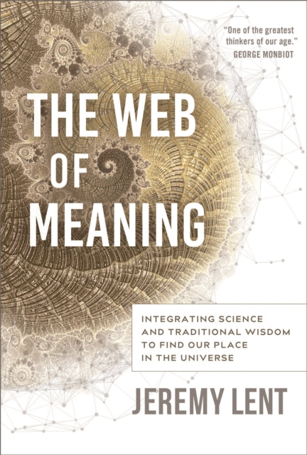 Book cover of: Web of Meaning. By: Jeremy Lent