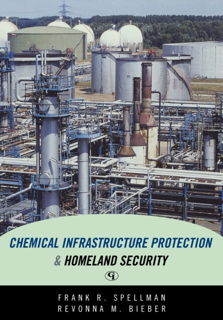 Book cover of: Chemical Infrastructure Protection and Homeland Security. By: Frank R. Spellman