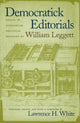 Book cover of: Democratick Editorials. By: William Leggett