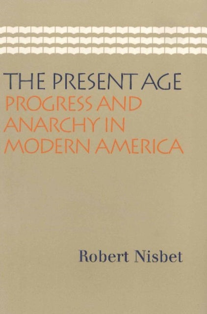 Book cover of: Present Age. By: Robert Nisbet
