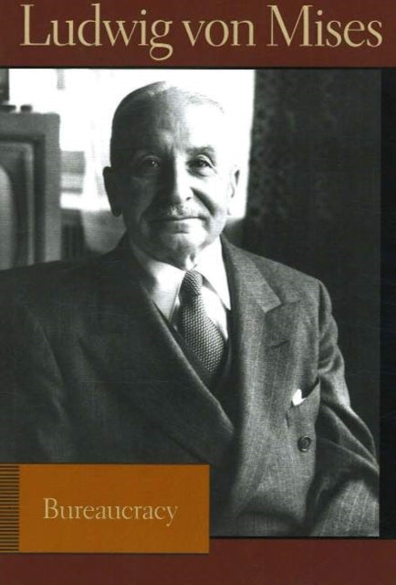 Book cover of: Bureaucracy. By: Ludwig von Mises