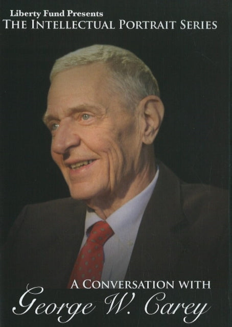 Book cover of: Conversation with George W Carey DVD. By: George Wescott Carey
