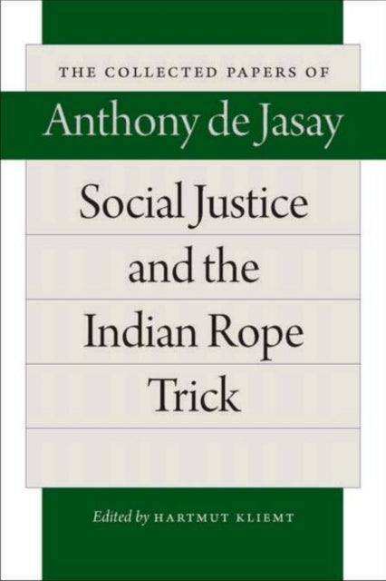Book cover of: Social Justice & the Indian Rope Trick. By: Anthony De Jasay