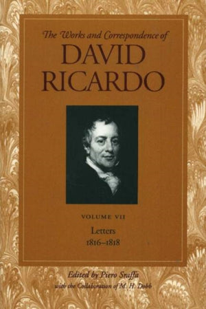 Works & Correspondence of David Ricardo, Volume 07
