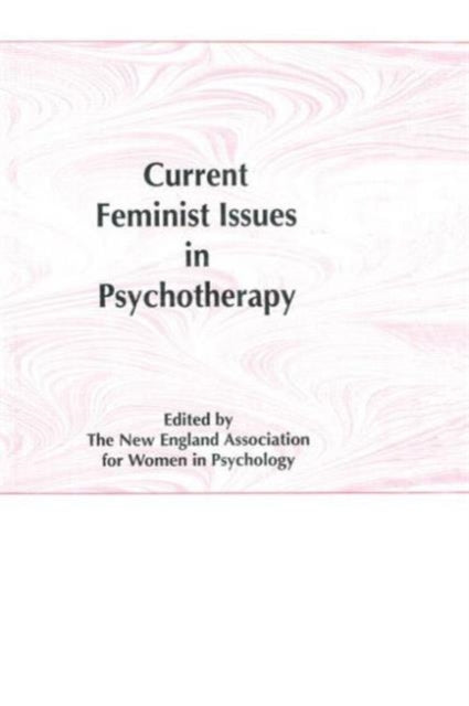 Book cover of: Current Feminist Issues in Psychotherapy