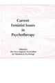 Book cover of: Current Feminist Issues in Psychotherapy
