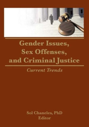 Gender Issues, Sex Offenses, and Criminal Justice
