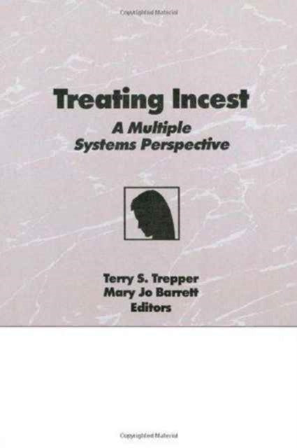 Book cover of: Treating Incest. By: Terry Trepper
