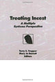 Book cover of: Treating Incest. By: Terry Trepper