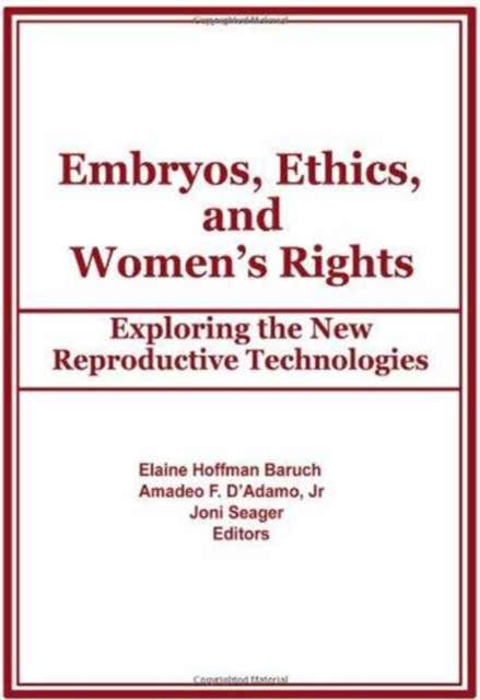 Book cover of: Embryos, Ethics, and Women's Rights. By: Elaine Hoffman Baruch