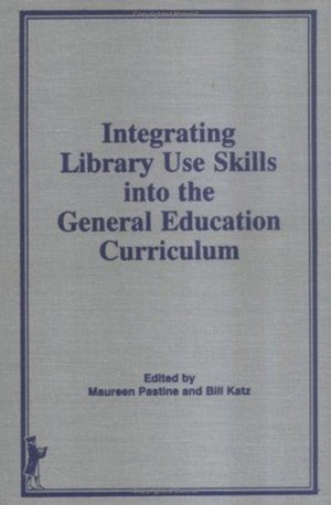 Integrating Library Use Skills Into the General Education Curriculum