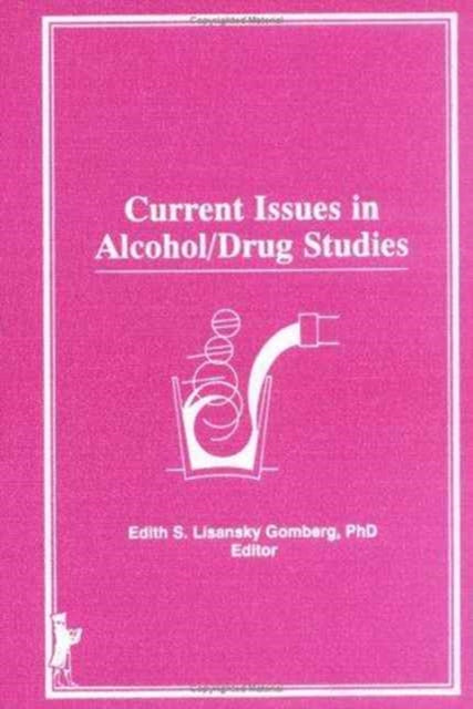 Book cover of: Current Issues in Alcohol/Drug Studies