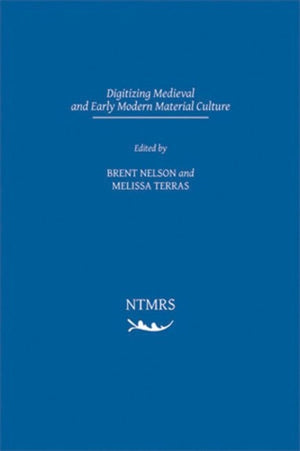 Digitizing Medieval and Early Modern Material Culture