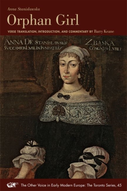 Book cover of: Orphan Girl – A Transaction, or an Account of the Entire Life of an Orphan Girl by way of Plaintful Threnodies in the Year 1685. The Aesop Episode. By: Barry Keane