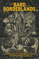 Book cover of: Bard in the Borderlands – An Anthology of Shakespeare Appropriations en La Frontera, Volume 1. By: Katherine Gillen