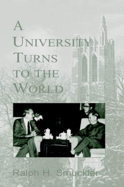 Book cover of: University Turns to the World. By: Ralph H. Smuckler