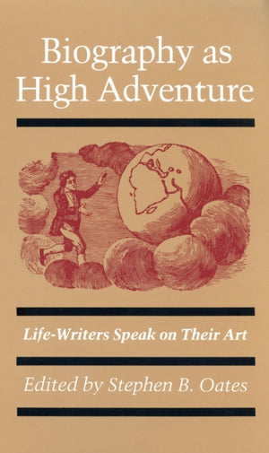 Biography As High Adventure