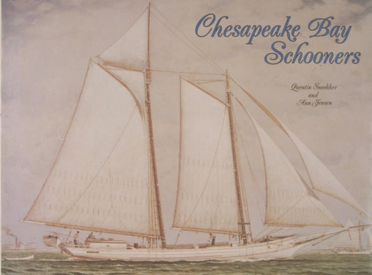 Book cover of: Chesapeake Bay Schooners. By: Quentin Snediker