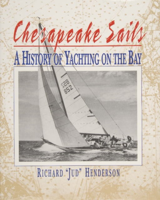 Book cover of: Chesapeake Sails. By: Richard Henderson