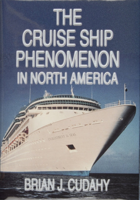 Book cover of: Cruise Ship Phenomenon in North America. By: Brian J. Cudahy