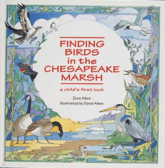 Book cover of: Finding Birds in the Chesapeake Marsh. By: Zora Aiken