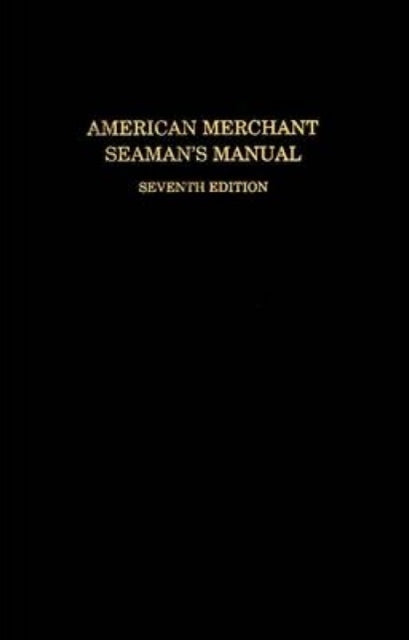 Book cover of: American Merchant Seaman’s Manual