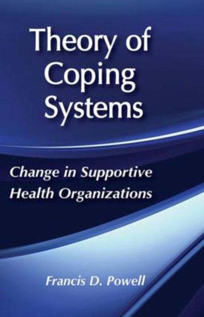Book cover of: Theory of Coping Systems. By: Francis D. Powell