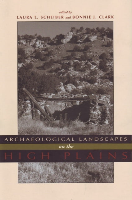 Book cover of: Archaeological Landscapes on the High Plains