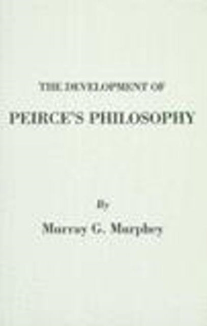 Book cover of: Development of Peirce's Philosophy