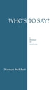 Book cover of: Who's to Say?