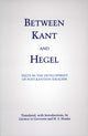 Book cover of: Between Kant and Hegel