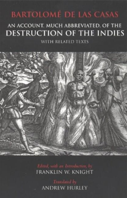 Book cover of: Account, Much Abbreviated, of the Destruction of the Indies. By: Franklin W. Knight
