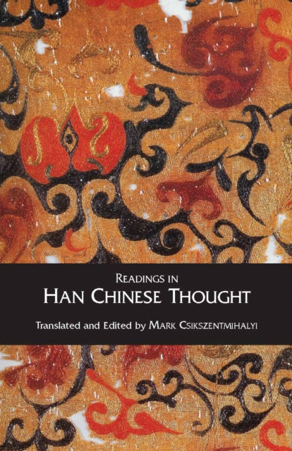 Book cover of: Readings in Han Chinese Thought. By: Mark Csikszentmihalyi