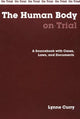 Book cover of: Human Body on Trial. By: Lynne Curry