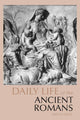 Book cover of: Daily Life of the Ancient Romans. By: David Matz