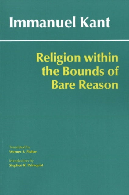Book cover of: Religion within the Bounds of Bare Reason. By: Immanuel Kant