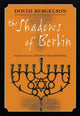 Book cover of: Shadows of Berlin. By: David Bergelson