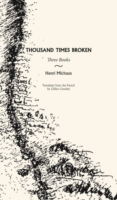 Book cover of: Thousand Times Broken. By: Henri Michaux