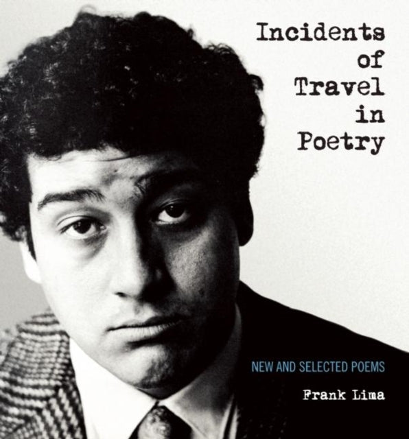 Book cover of: Incidents of Travel in Poetry. By: Frank Lima