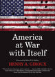 Book cover of: America at War with Itself. By: Henry A. Giroux