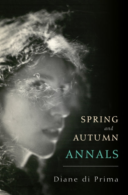 Book cover of: Spring and Autumn Annals. By: Diane Prima