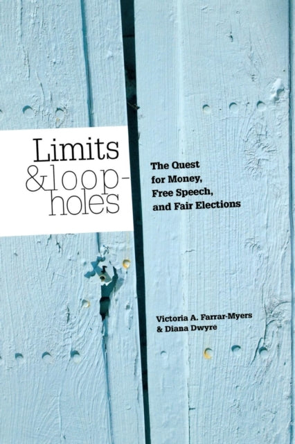 Book cover of: Limits and Loopholes. By: Victoria A Farrar-Myers, Victoria A. Farrar-myers