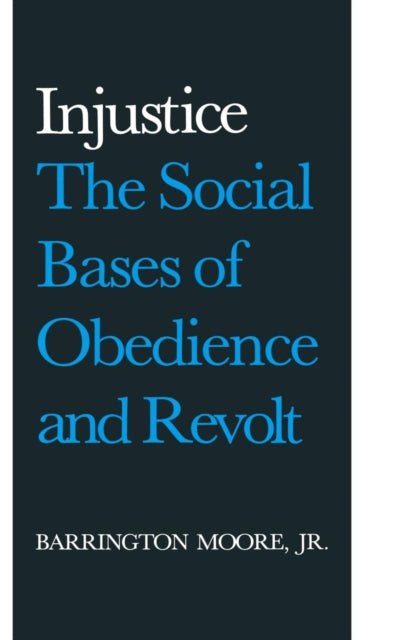 Book cover of: Injustice: The Social Bases of Obedience and Revolt
